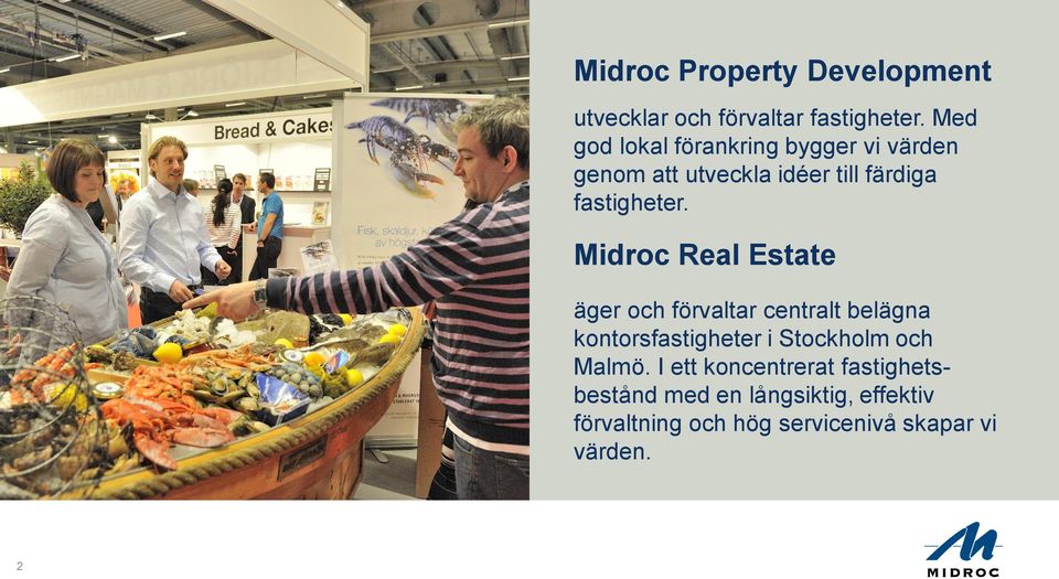 Midroc Real Estate äger och förvaltar centralt belägna kontorsfastigheter i Stockholm och
