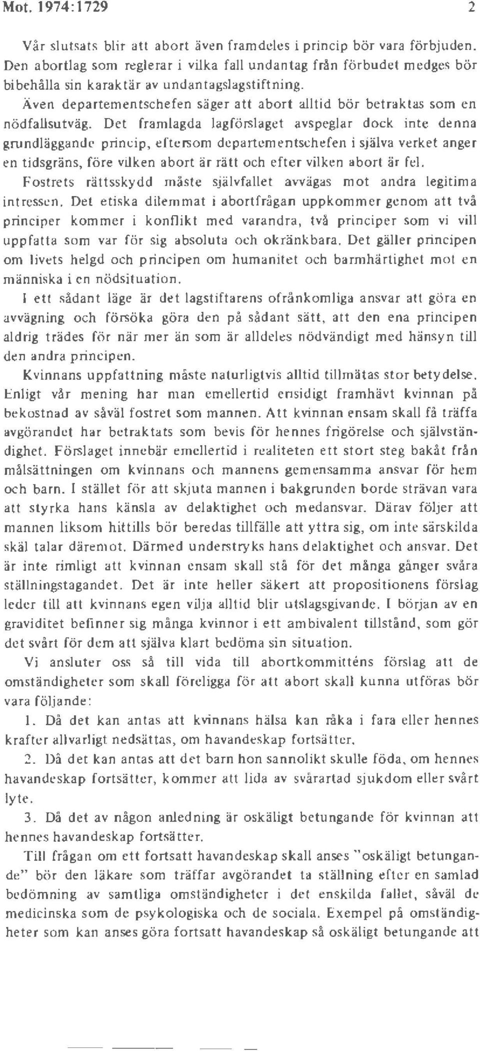 Även departementschefen säger att abort alltid bö r betraktas som en nödfallsutväg.