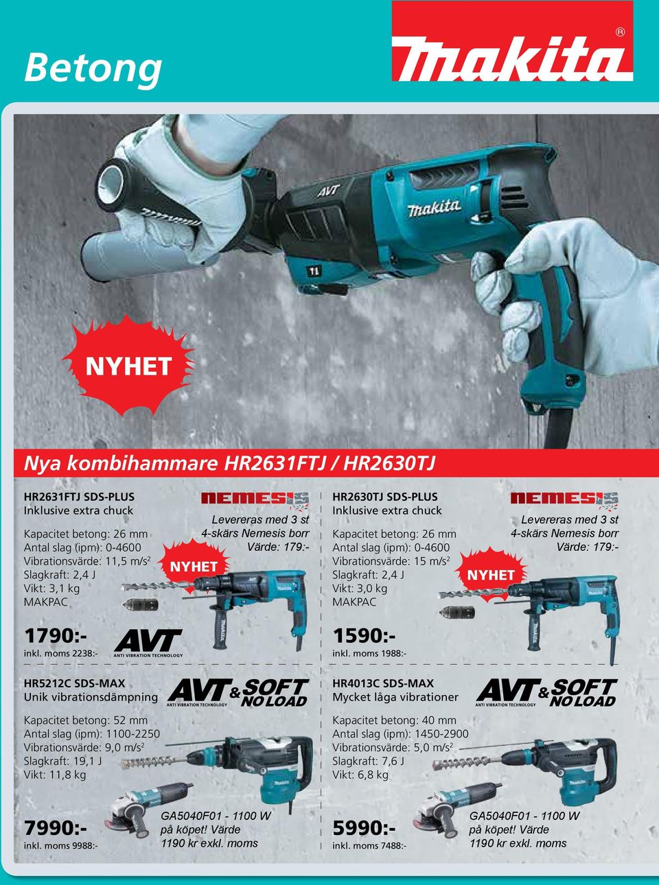 Levereras med 3 st 4-skärs Nemesis borr Värde: 179:- 1790:- inkl.