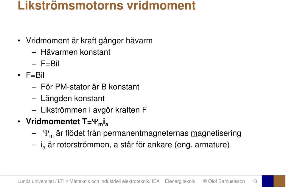 flödet från permnentmgneterns mgnetisering i är rotorströmmen, står för nkre (eng.