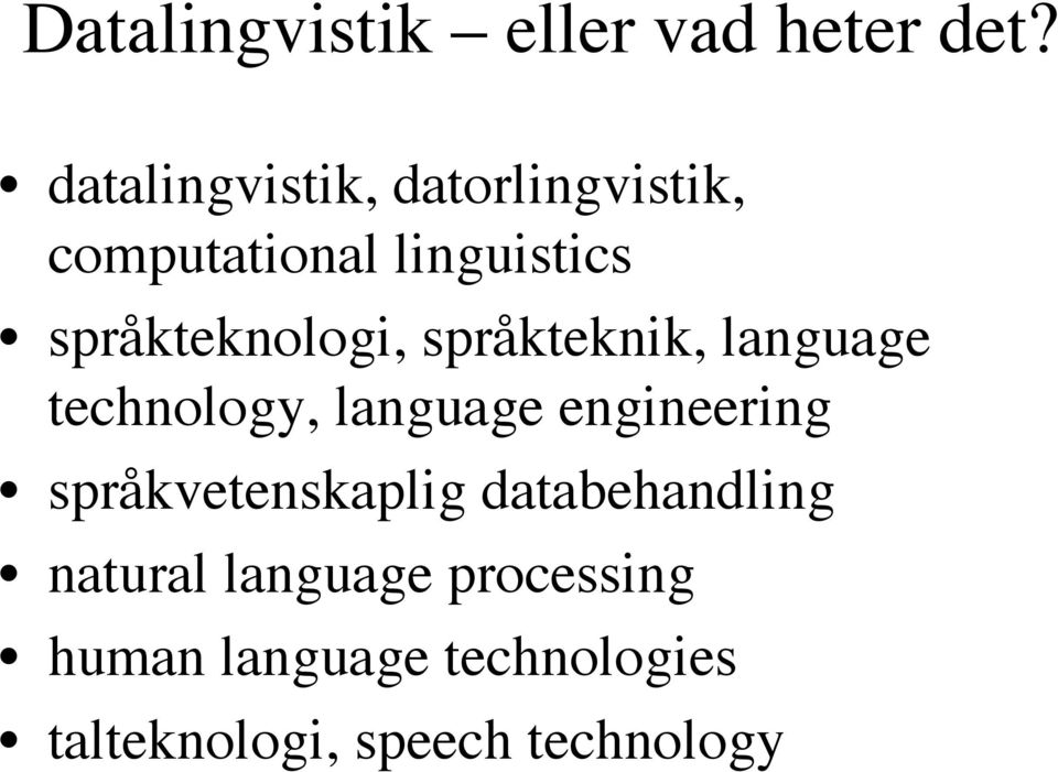 språkteknologi, språkteknik, language technology, language engineering