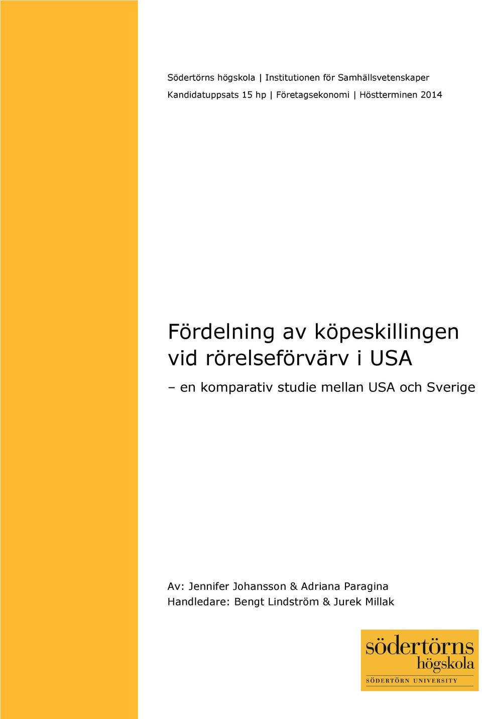 rörelseförvärv i USA en komparativ studie mellan USA och Sverige Av: