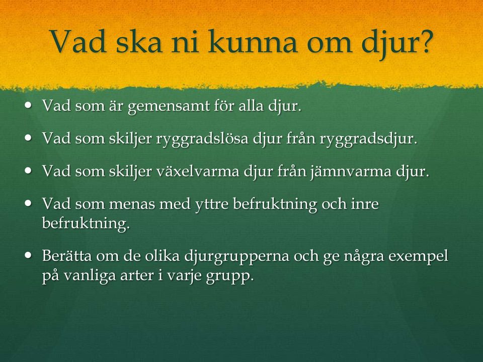 Vad som skiljer växelvarma djur från jämnvarma djur.