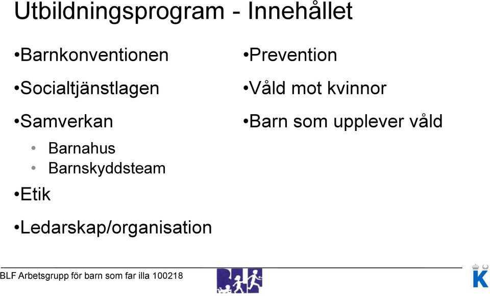 Barnahus Barnskyddsteam Etik Prevention Våld