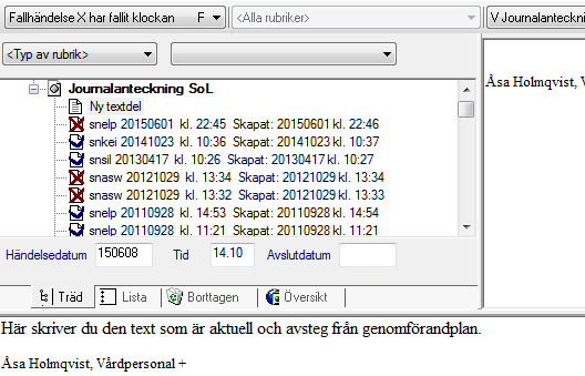 Skriv/läs-fält samt frastexter För att aktivera skrivfältet i bildens nedre del dubbelklickar du på rubriken Journalanteckningar SoL, se pil. Till höger finns ett läsfält.