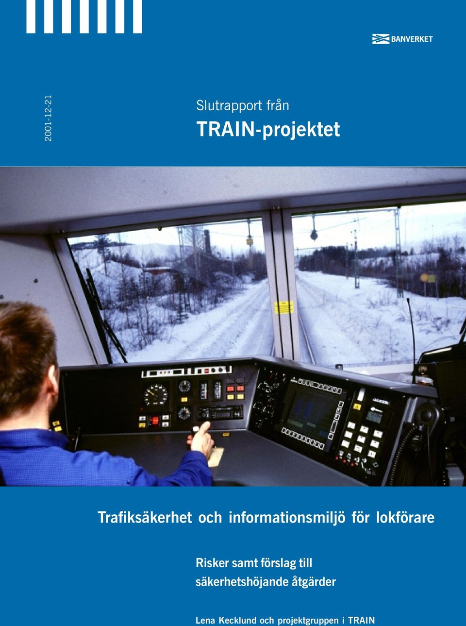 informationsmiljö för lokförare Risker samt förslag