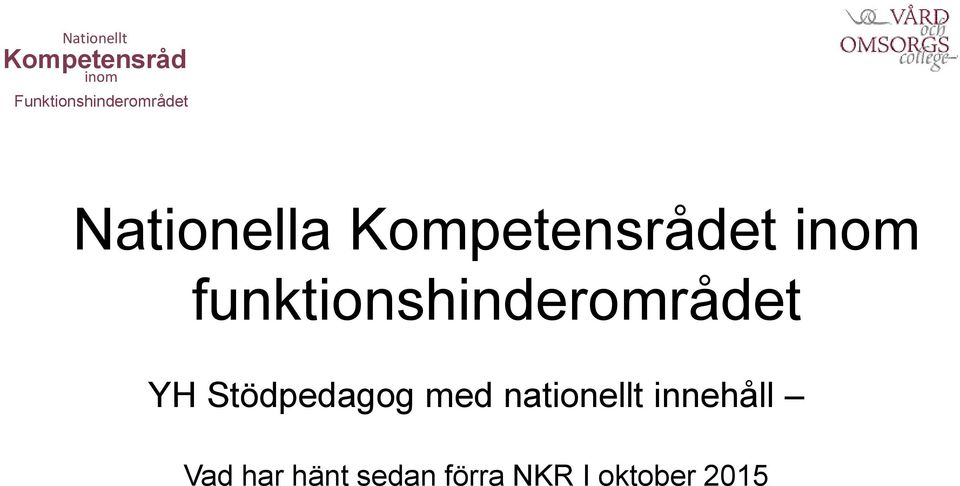 Kompetensrådet inom funktionshinderområdet YH