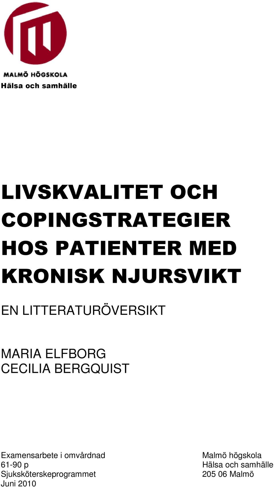 ELFBORG CECILIA BERGQUIST Examensarbete i omvårdnad Malmö