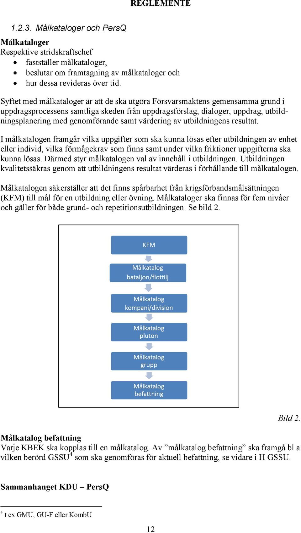 värdering av utbildningens resultat.