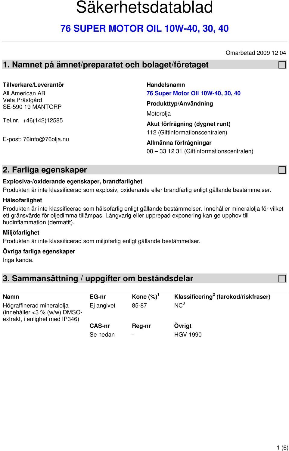 nu Allmänna förfrågningar 08 33 12 31 (Giftinformationscentralen) 2.