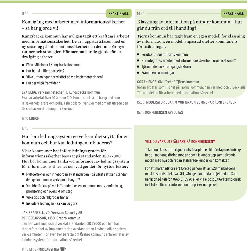 Förutsättningar i Kungsbacka kommun Hur har vi initierat arbetet? Vilka utmaningar har vi stött på vid implementeringen? Hur ser vi på framtiden?