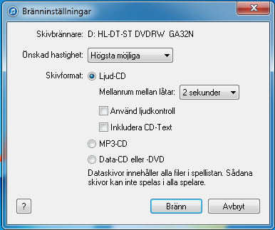 Ställ sedan in om du vill bränna en ljud-cd, mp3 eller data.