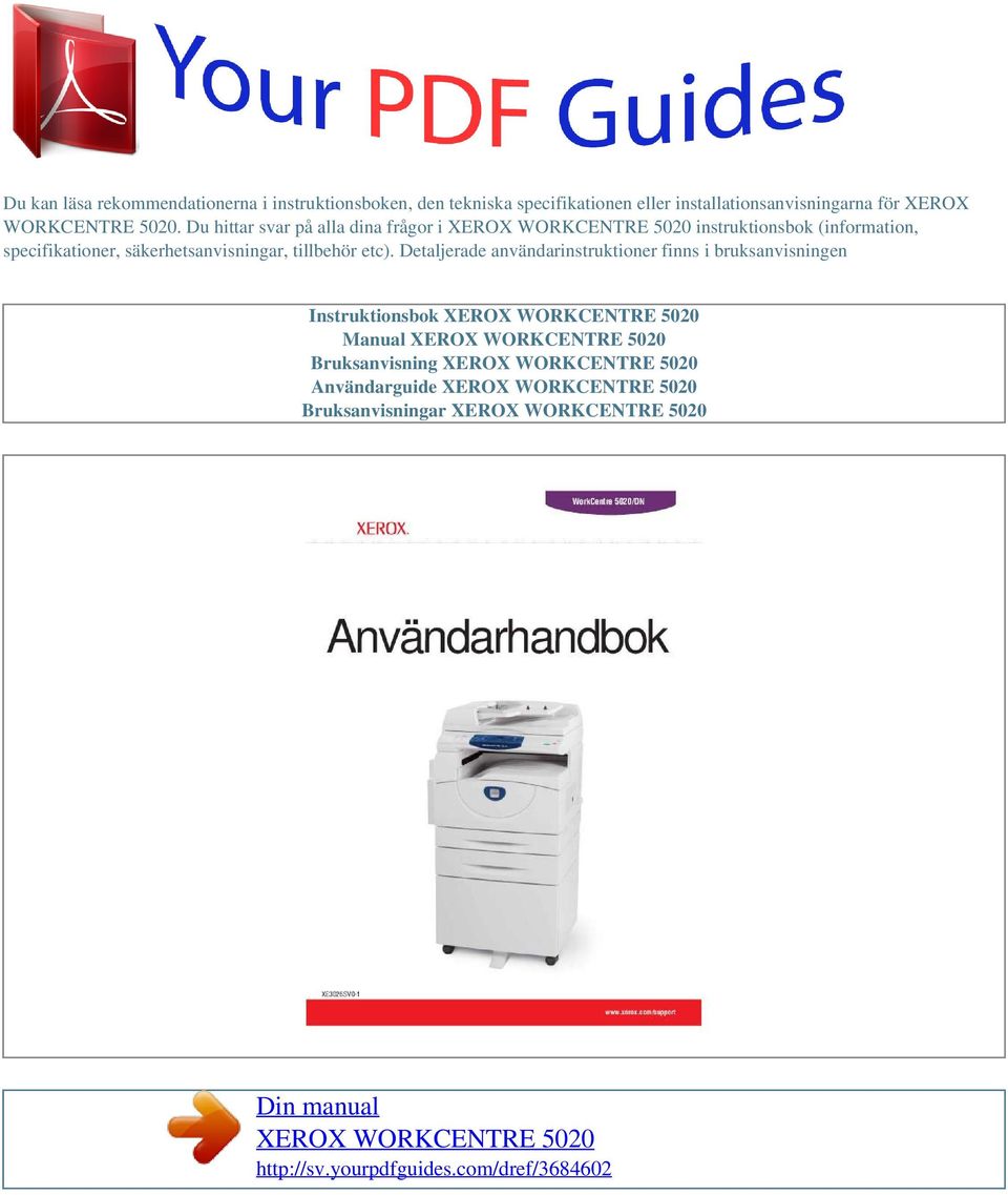 Du hittar svar på alla dina frågor i instruktionsbok (information, specifikationer,
