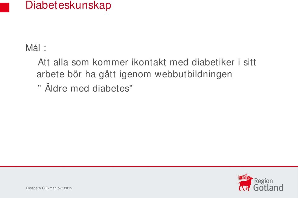 arbete bör ha gått igenom