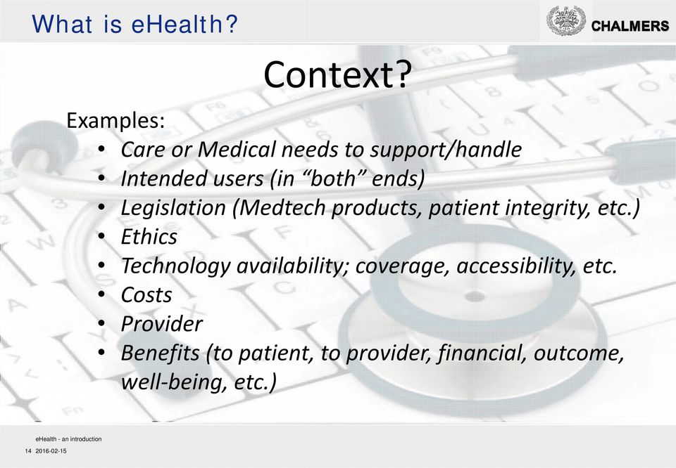 Legislation (Medtech products, patient integrity, etc.