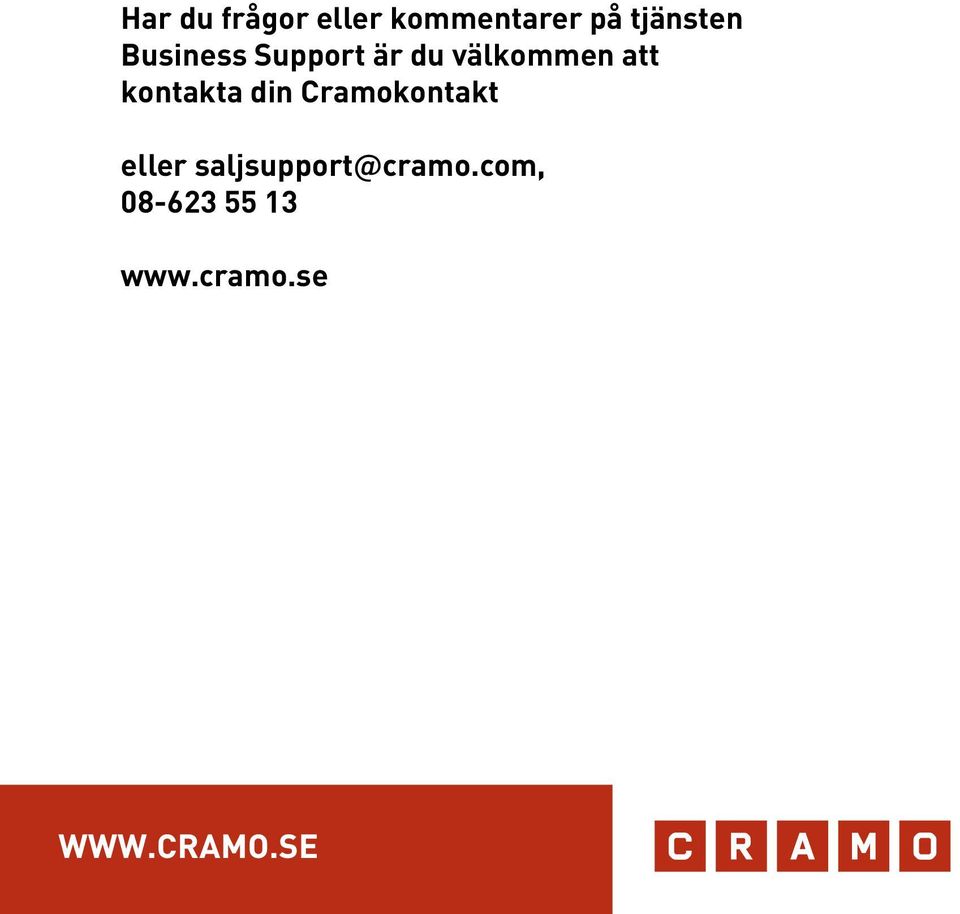 välkommen att kontakta din Cramokontakt