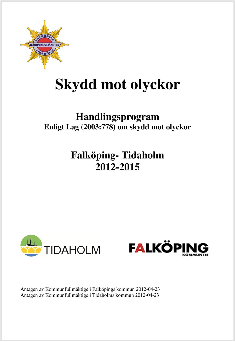 Antagen av Kommunfullmäktige i Falköpings kommun