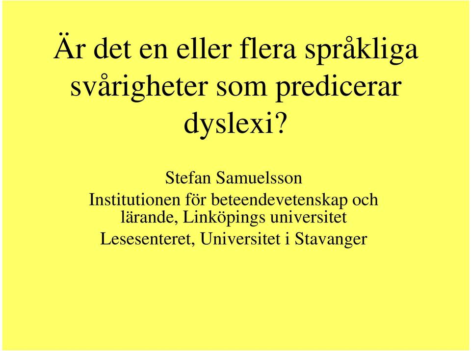 Stefan Samuelsson Stefan Samuelsson Institutionen för