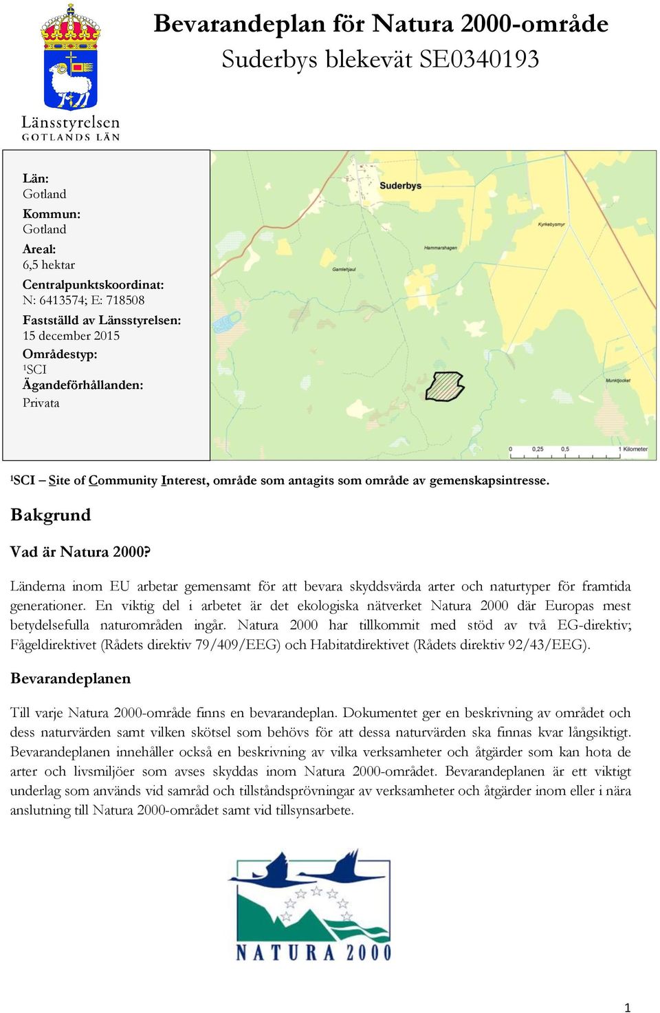 Länderna inom EU arbetar gemensamt för att bevara skyddsvärda arter och naturtyper för framtida generationer.