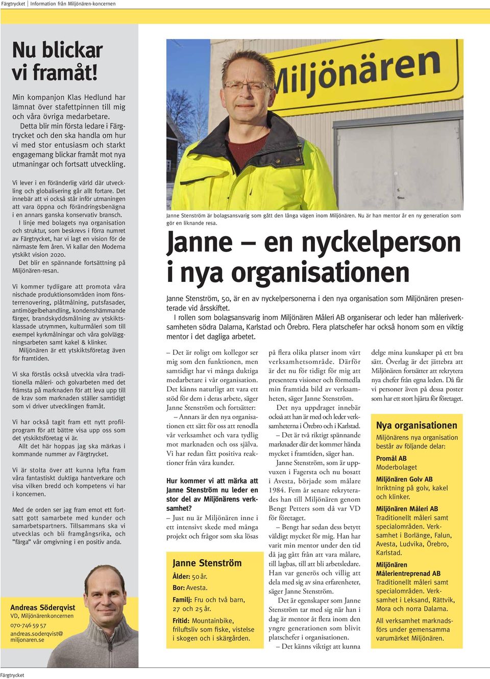 Vi lever i en föränderlig värld där utveckling och globalisering går allt fortare.