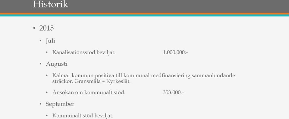 medfinansiering sammanbindande sträckor, Gransmåla