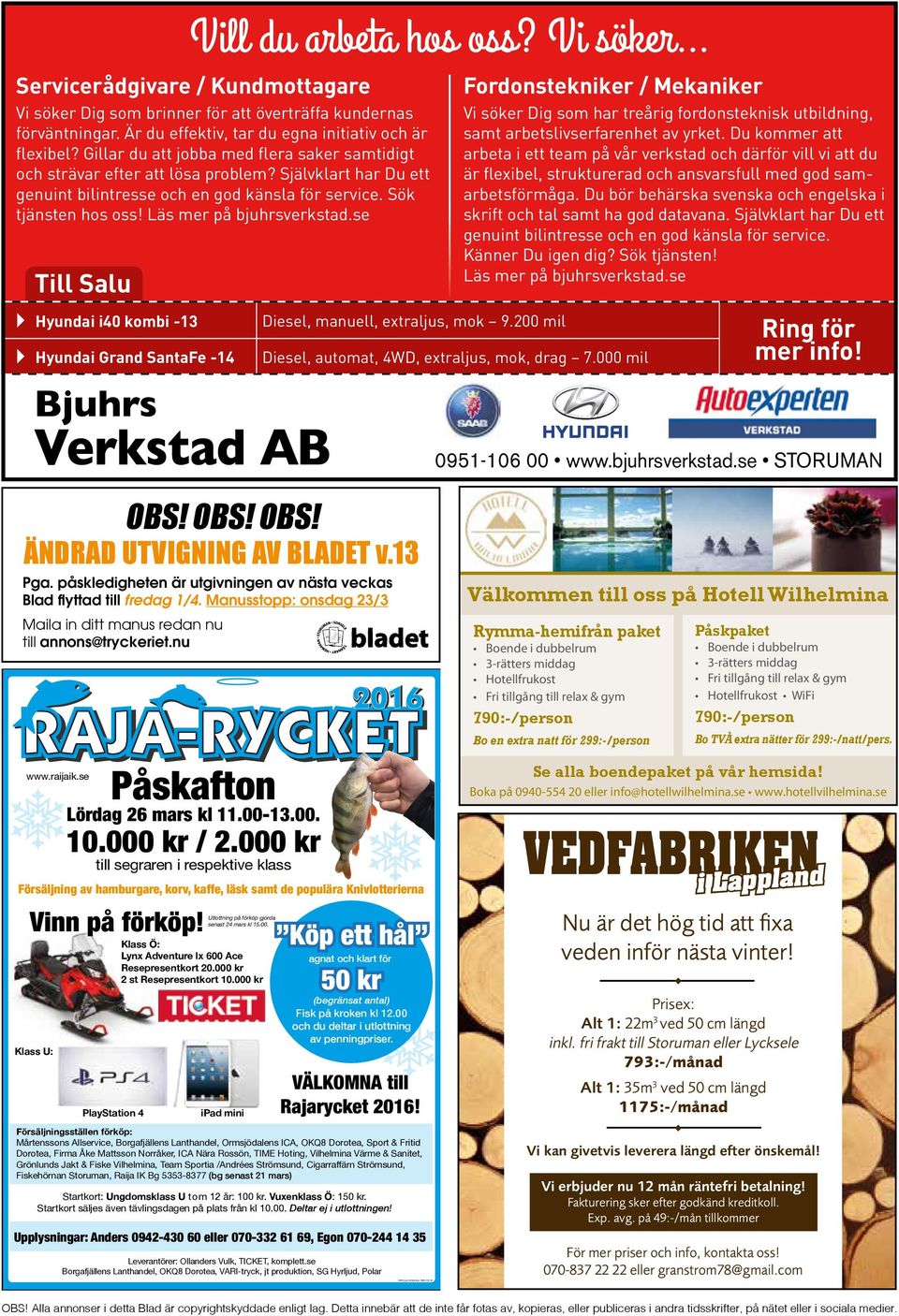 Självklart har Du ett genuint bilintresse och en god känsla för service. Sök tjänsten hos oss! Läs mer på bjuhrsverkstad.