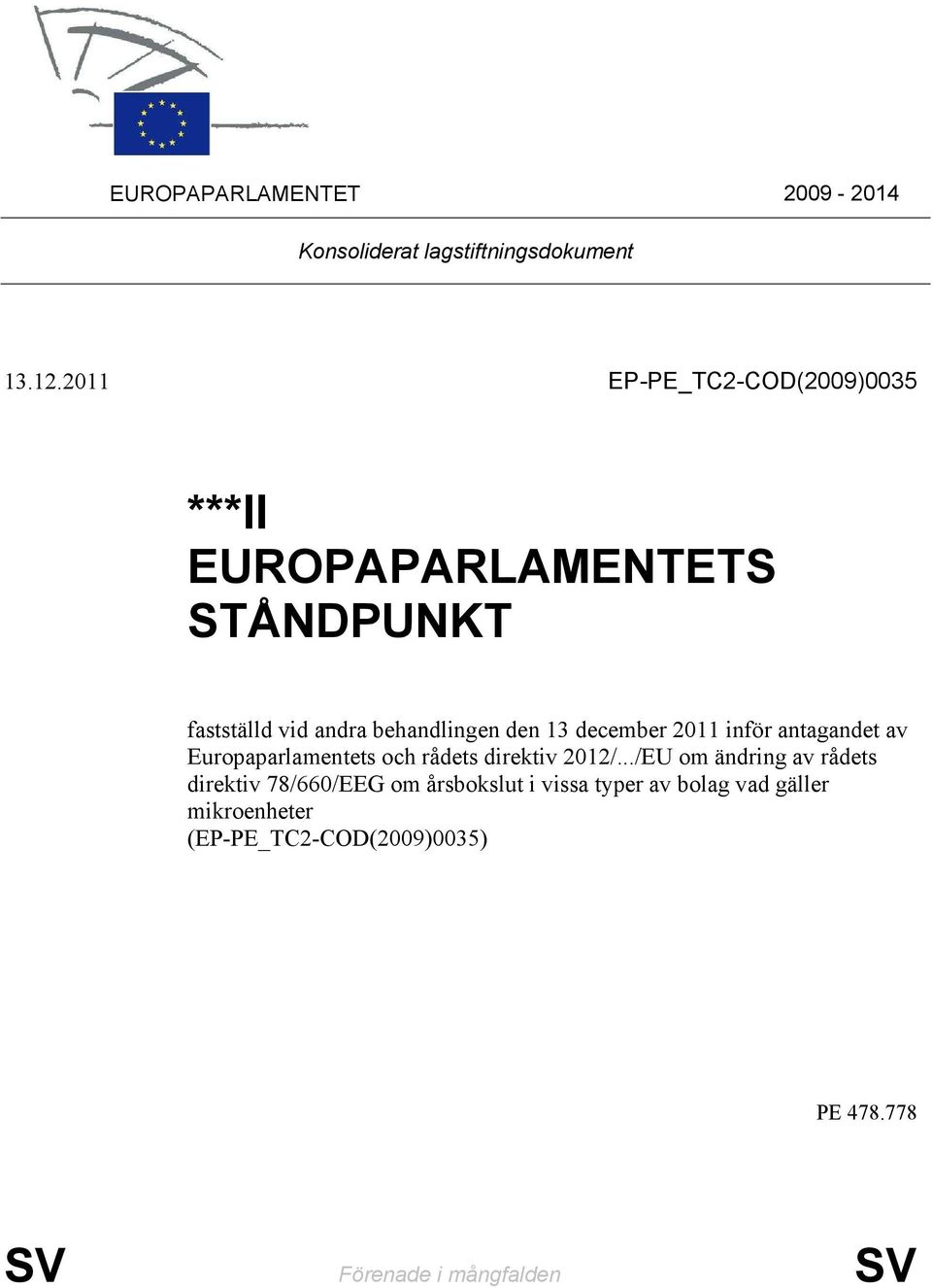 december 2011 inför antagandet av Europaparlamentets och rådets direktiv 2012/.