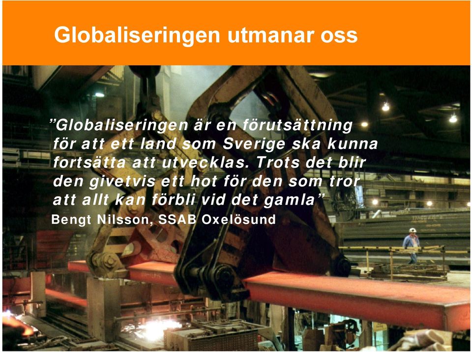 fortsätta att utvecklas.
