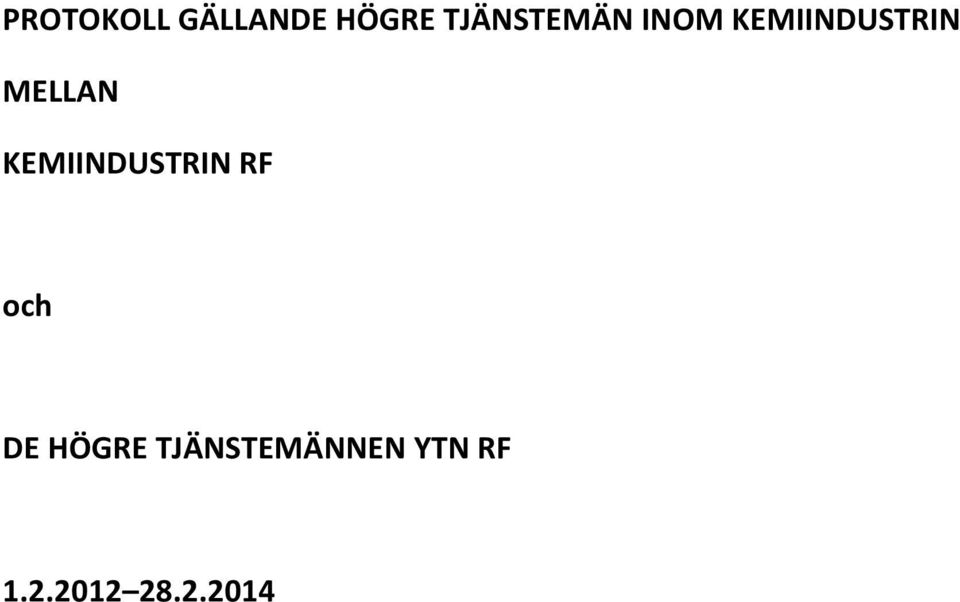 MELLAN KEMIINDUSTRIN RF och DE