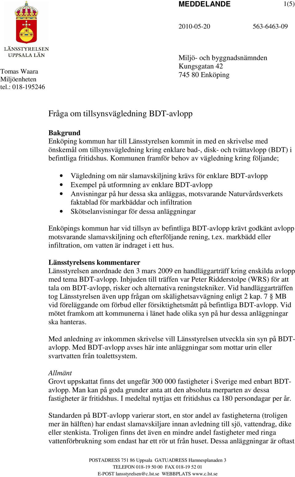 tillsynsvägledning kring enklare bad-, disk- och tvättavlopp (BDT) i befintliga fritidshus.