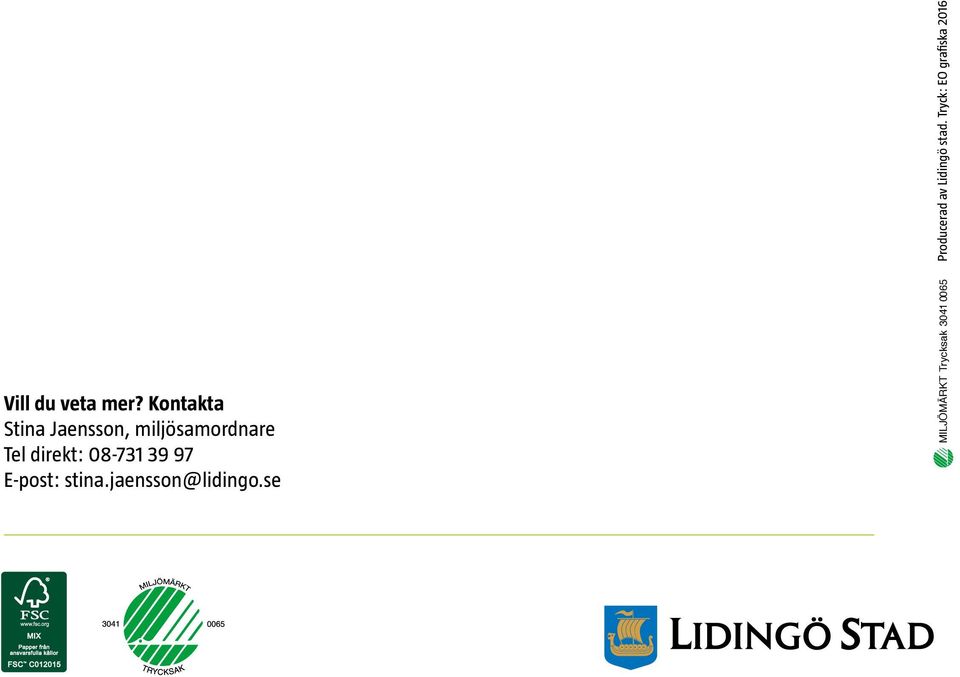 Tel direkt: 8-731 39 97 E-post: stina.