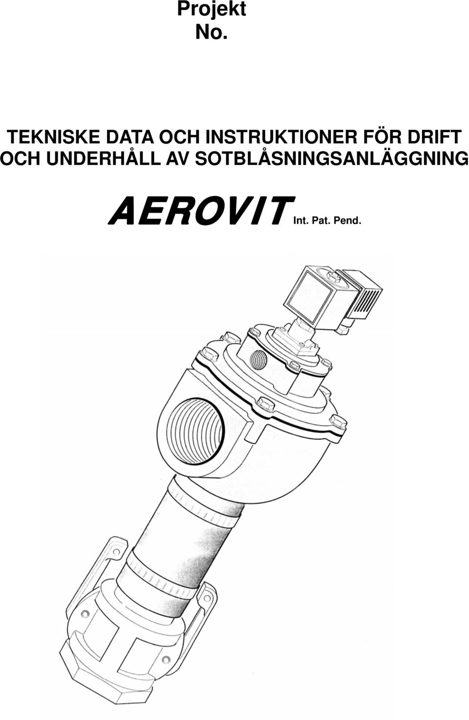 INSTRUKTIONER FÖR DRIFT OCH