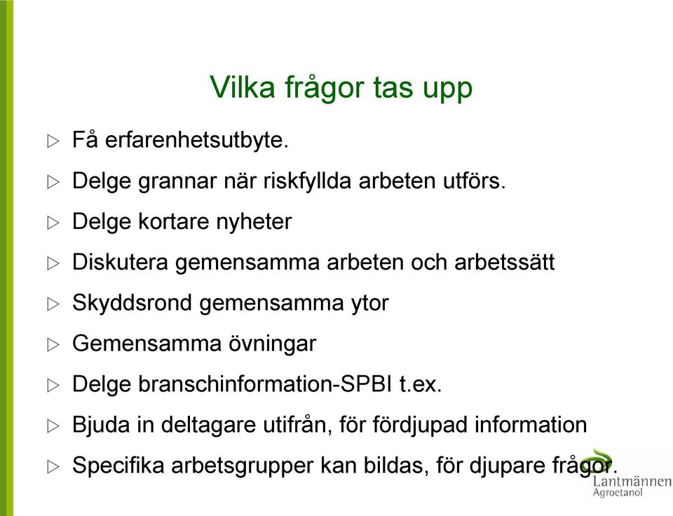 gemensamma ytor Gemensamma övningar Delge branschinformation-spbi t.ex.