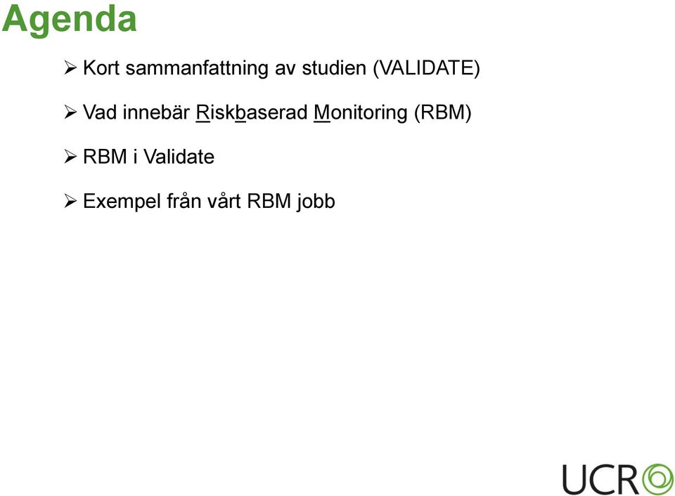 Riskbaserad Monitoring (RBM) RBM
