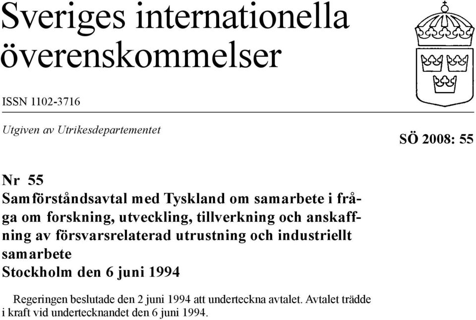 anskaffning av försvarsrelaterad utrustning och industriellt samarbete Stockholm den 6 juni 1994
