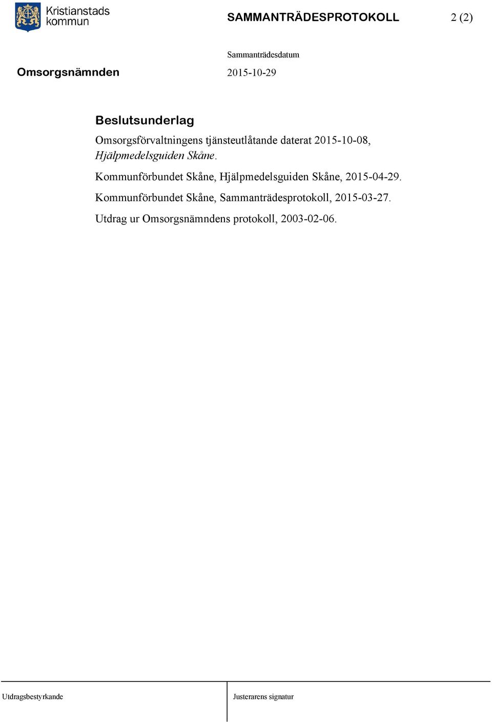 Kommunförbundet Skåne, Hjälpmedelsguiden Skåne, 2015-04-29.