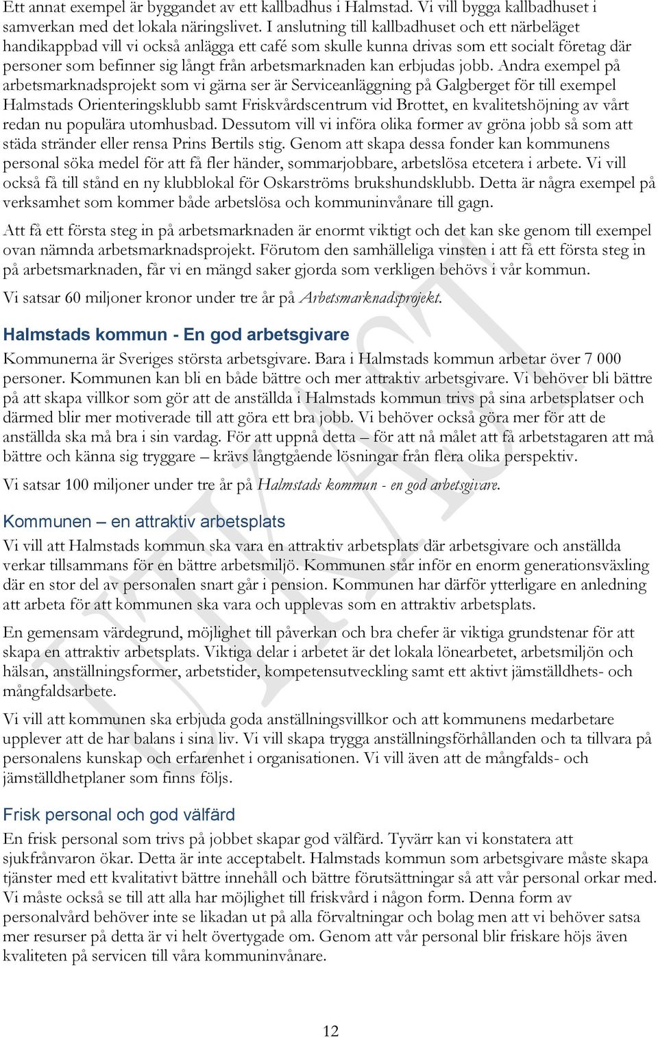 kan erbjudas jobb.