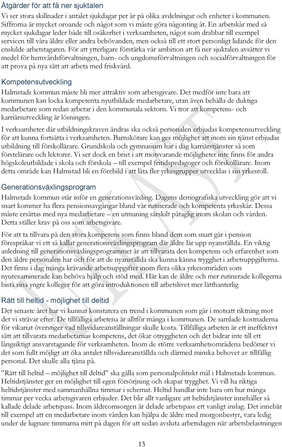 lidande för den enskilde arbetstagaren.