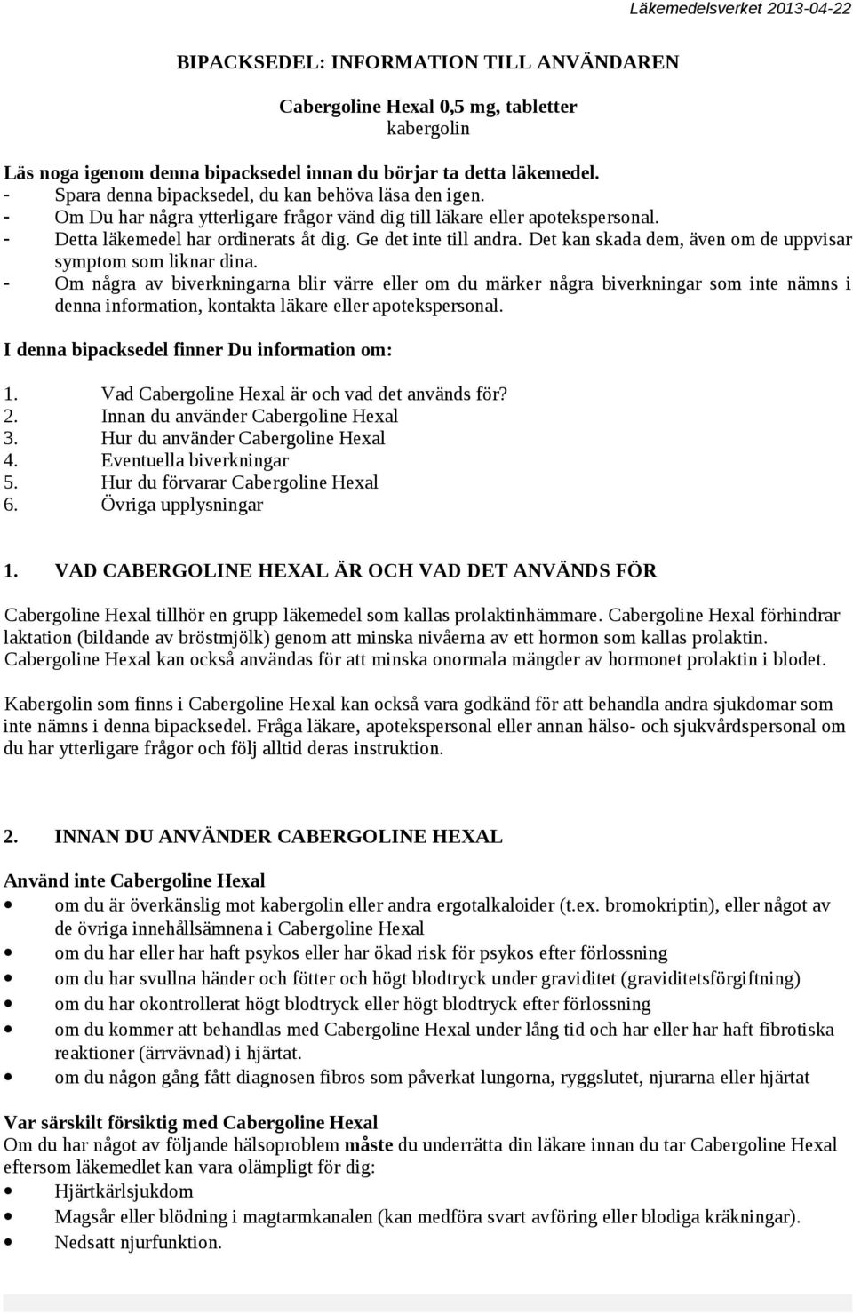 BIPACKSEDEL: INFORMATION TILL ANVÄNDAREN. Cabergoline Hexal 0,5 mg,  tabletter kabergolin - PDF Free Download