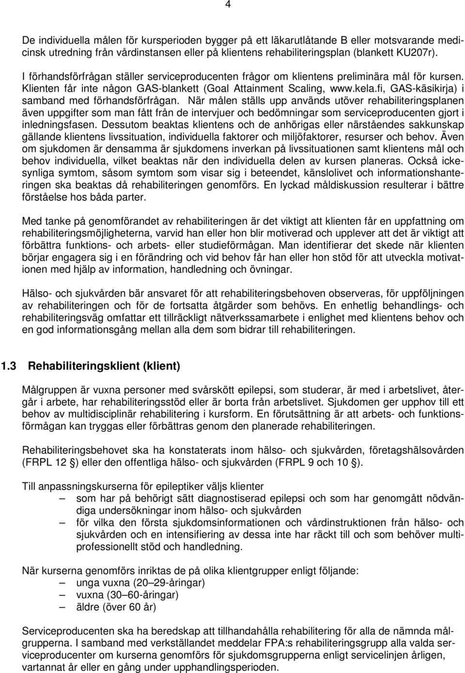 fi, GAS-käsikirja) i samband med förhandsförfrågan.