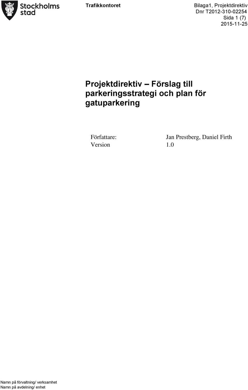 plan för gatuparkering Författare: Jan Prestberg, Daniel Firth