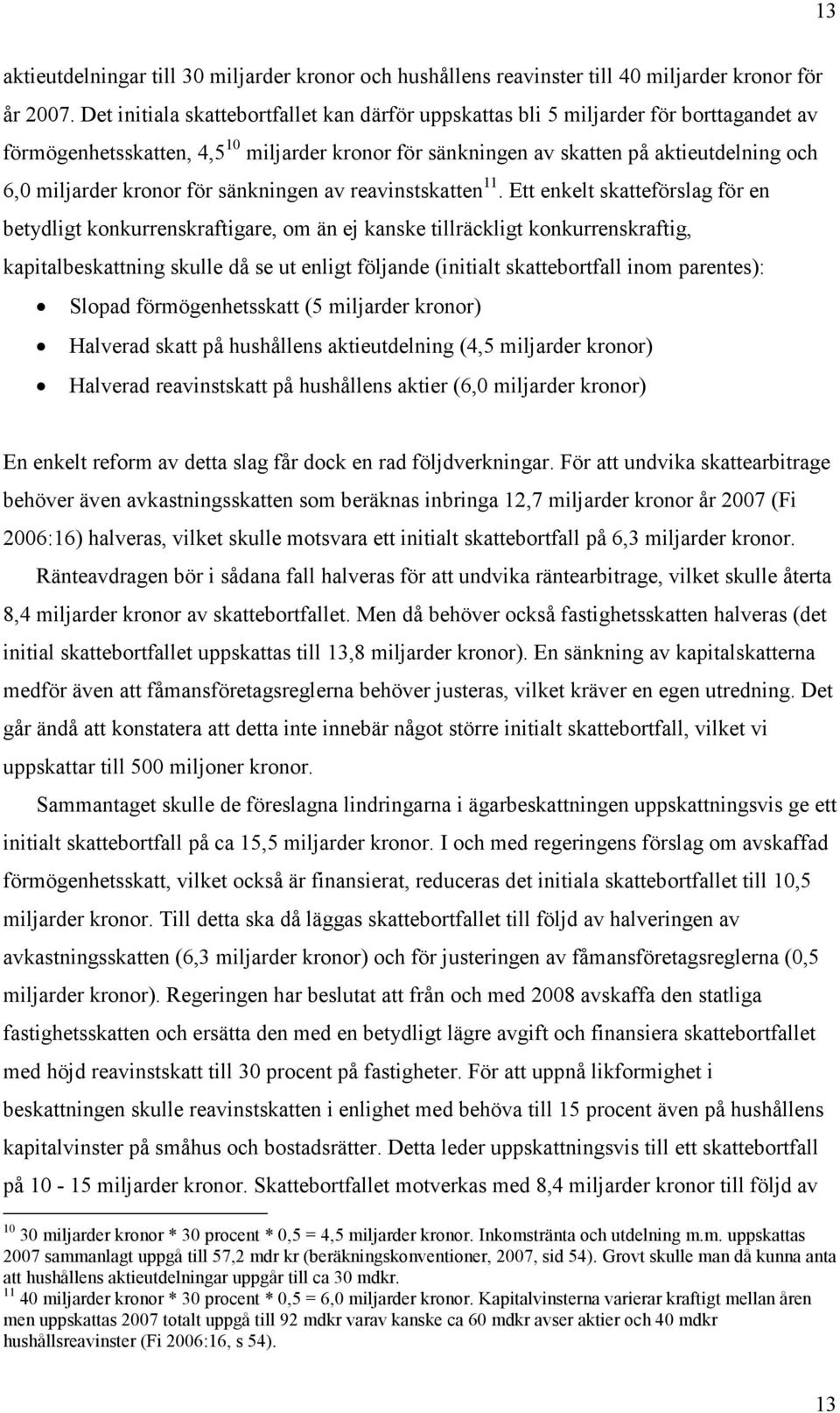 kronor för sänkningen av reavinstskatten 11.