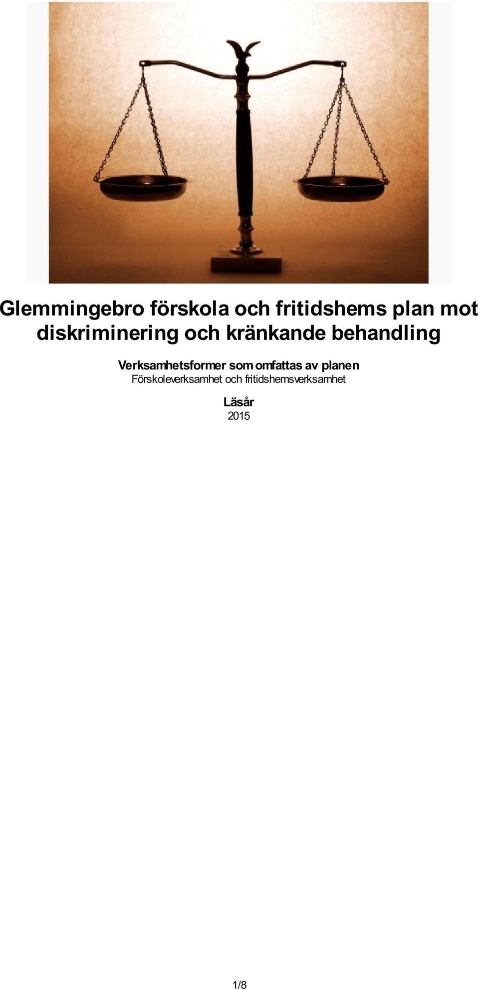 Verksamhetsformer som omfattas av planen