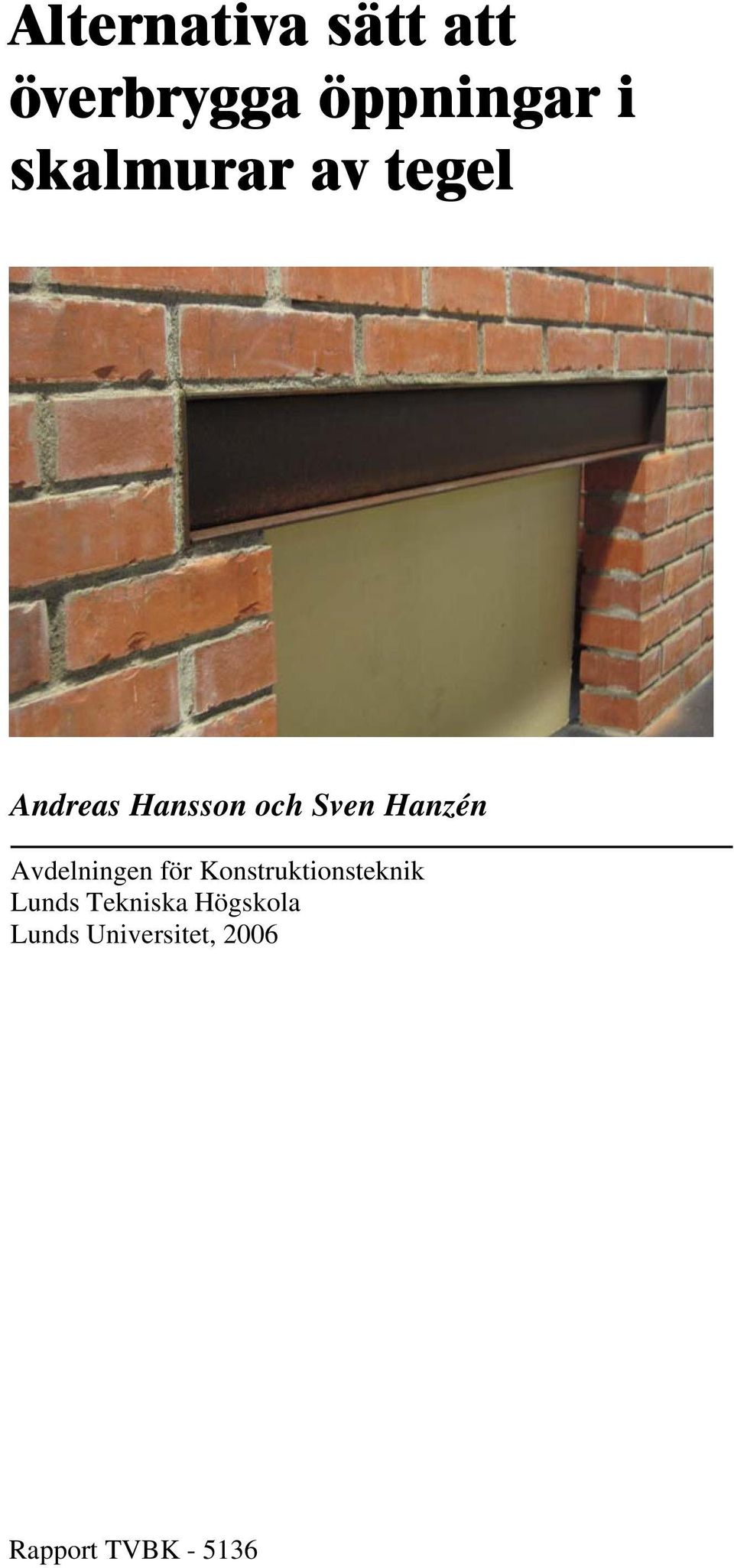 Hanzén Avdelningen för Konstruktionsteknik Lunds