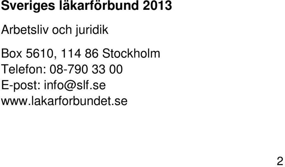 86 Stockholm Telefon: 08-790 33 00