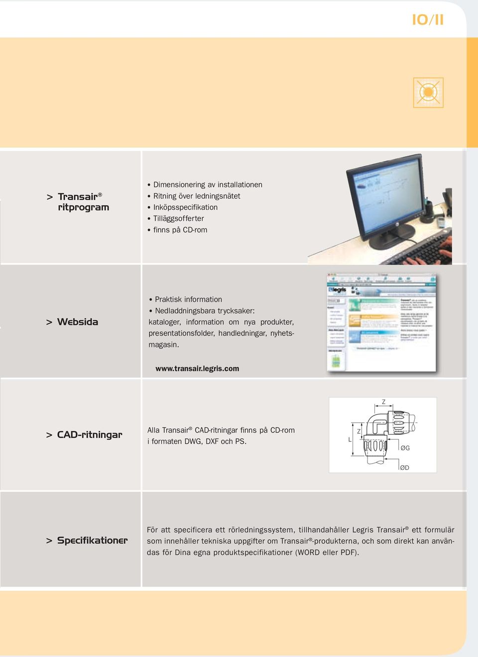 com Z > CAD-ritningar Alla Transair CAD-ritningar finns på CD-rom i formaten DWG, DXF och PS.