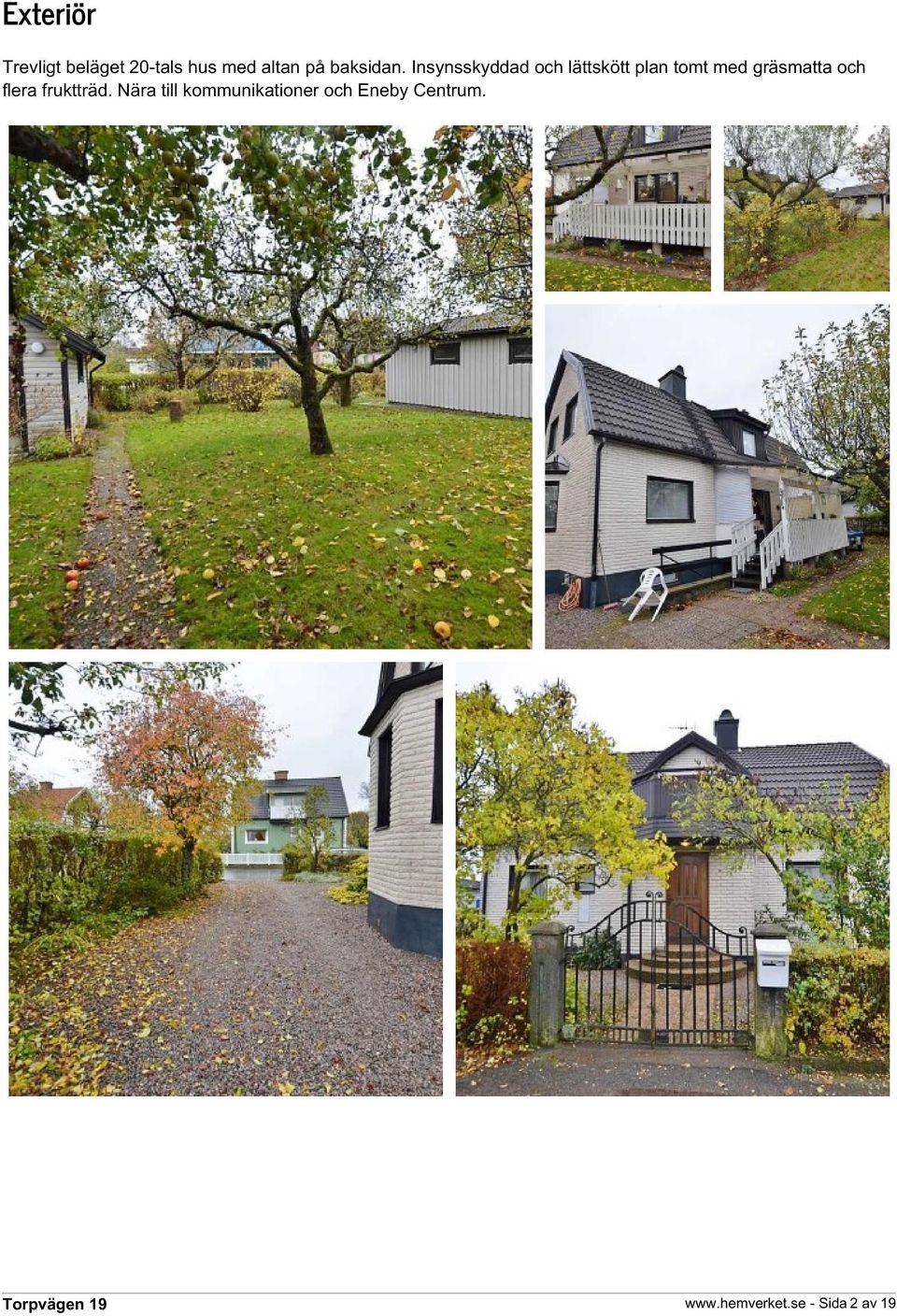 Insynsskyddad och lättskött plan tomt med gräsmatta