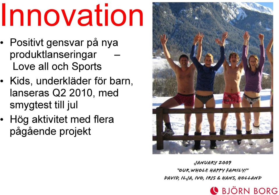 underkläder för barn, lanseras Q2 2010, med