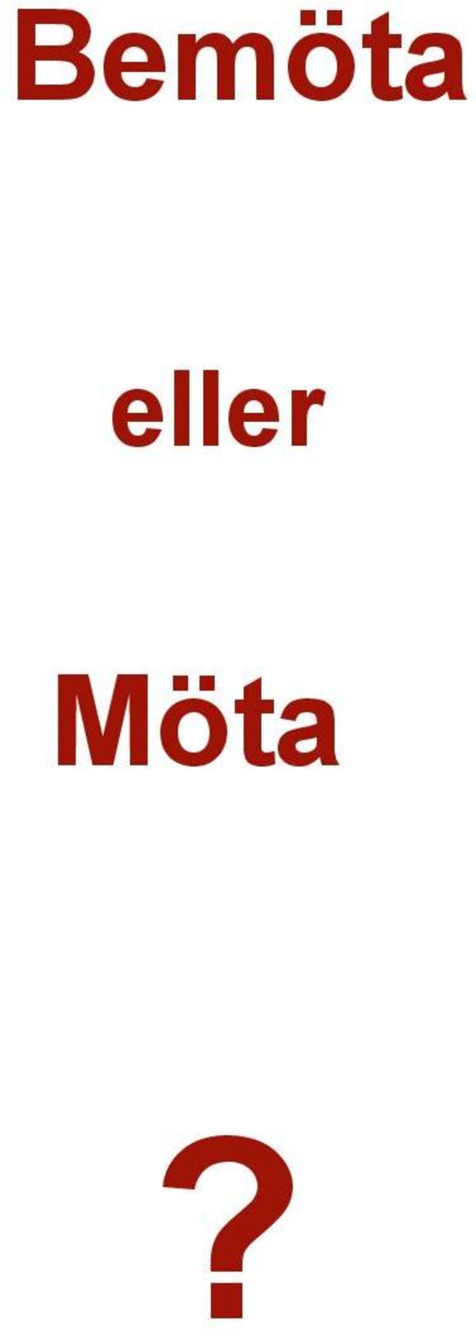 Möta?