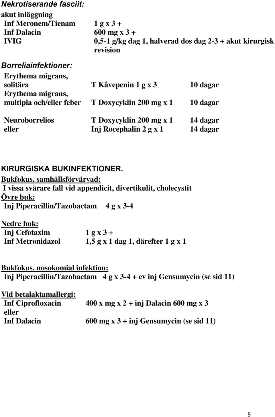 KIRURGISKA BUKINFEKTIONER.